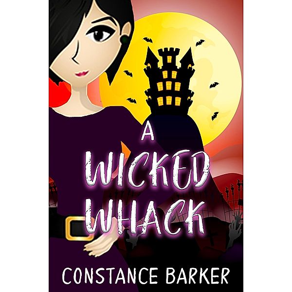 A Wicked Whack (Mad River Mystery Series, #1) / Mad River Mystery Series, Constance Barker