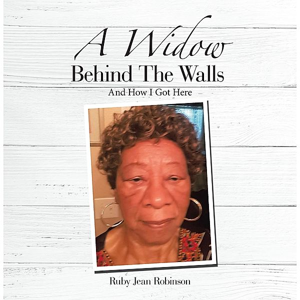 A Widow Behind the Walls, Ruby Jean Robinson