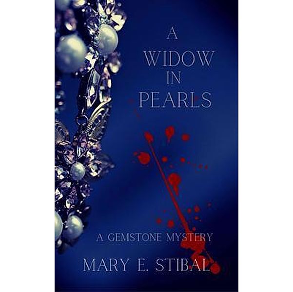 A Widow in Pearls / A Gemstone Mystery Bd.1, Mary Stibal