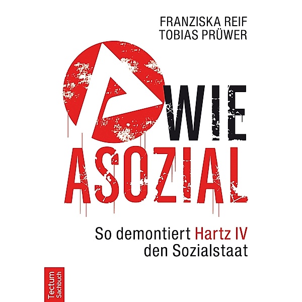 A wie Asozial, Tobias Prüwer, Franziska Reif