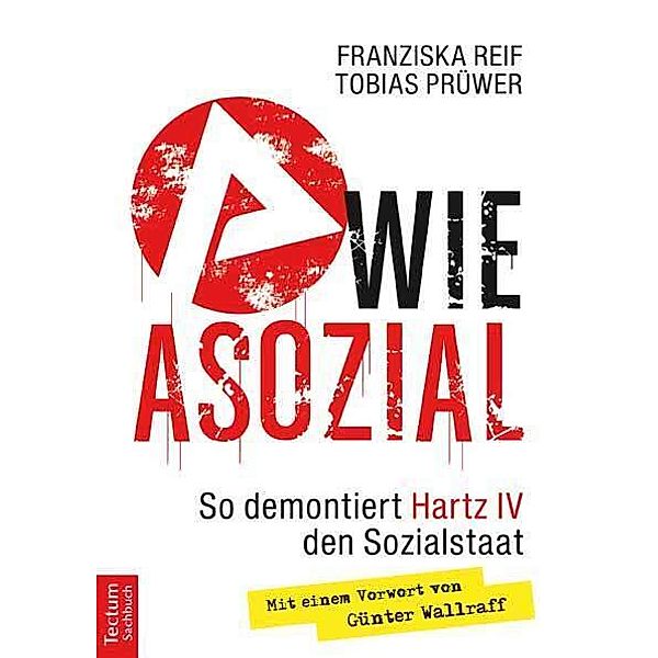 A wie Asozial, Tobias Prüwer, Franziska Reif