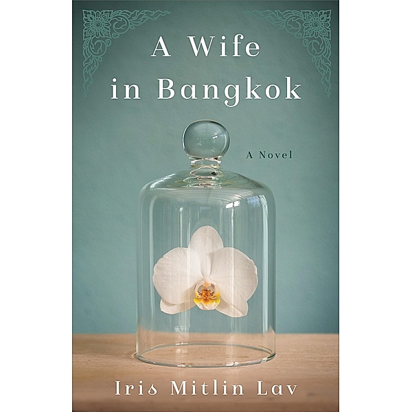 A Wife in Bangkok, Iris Mitlin Lav