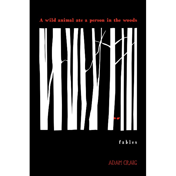 A wild animal ate a person in the woods, Adam Craig