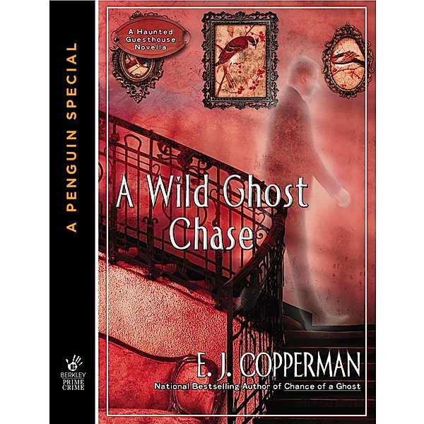 A Wild Ghost Chase / A Haunted Guesthouse Mystery, E. J. Copperman