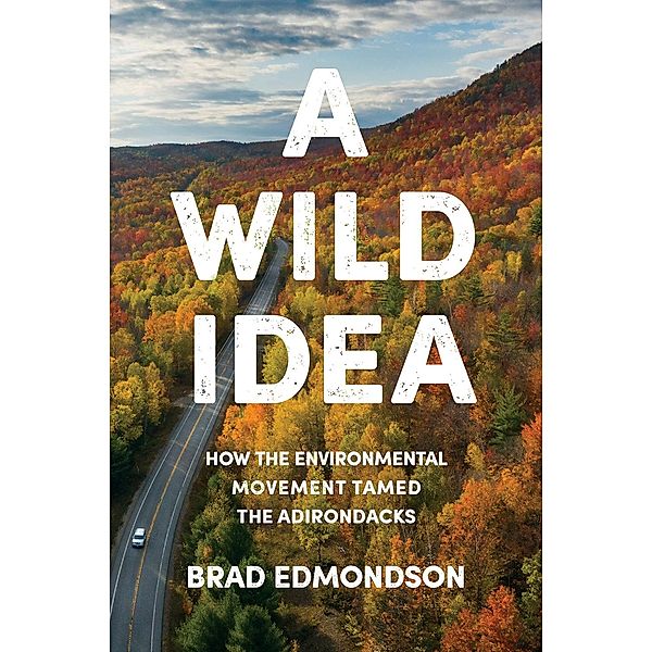 A Wild Idea, Brad Edmondson