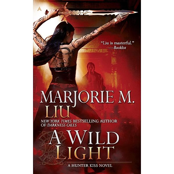 A Wild Light / A Hunter Kiss Novel Bd.3, Marjorie M. Liu