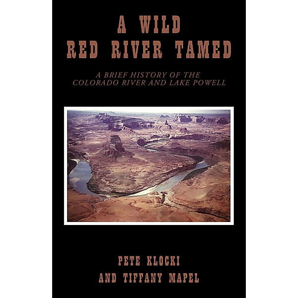 A Wild Red River Tamed, Pete Klocki, Tiffany Mapel