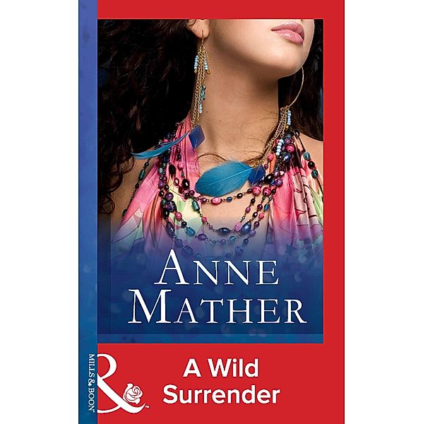 A Wild Surrender (Mills & Boon Modern), Anne Mather