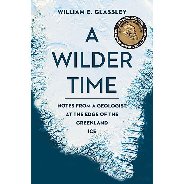 A Wilder Time, William E. Glassley