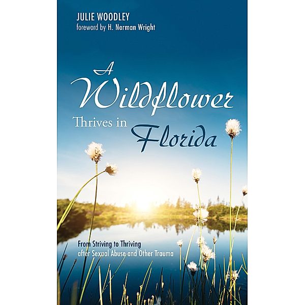 A Wildflower Thrives in Florida, Julie Woodley
