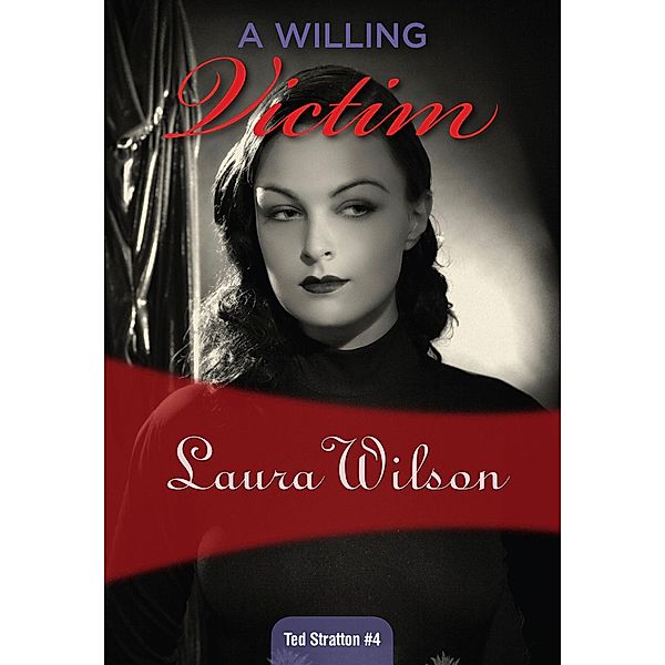 A Willing Victim / Ted Stratton, Laura Wilson