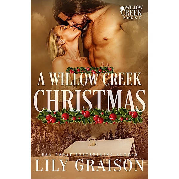 A Willow Creek Christmas / Willow Creek, Lily Graison