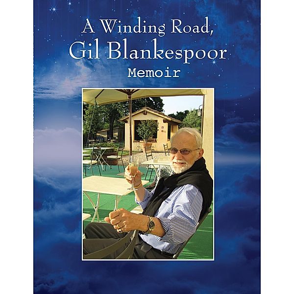 A Winding Road, Gil Blankespoor Memoir, Gil Blankespoor