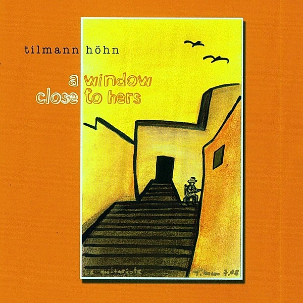 A Window Close To Hers, Tilmann Höhn