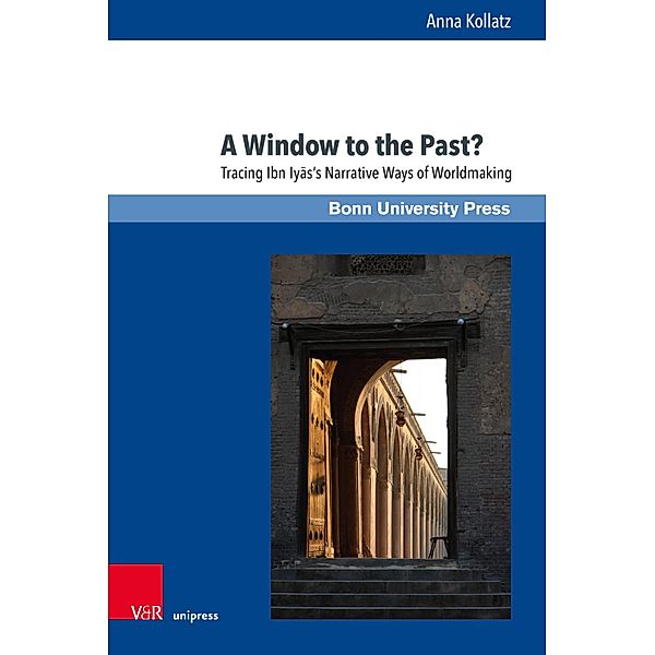 A Window to the Past? / Mamluk Studies, Anna Kollatz