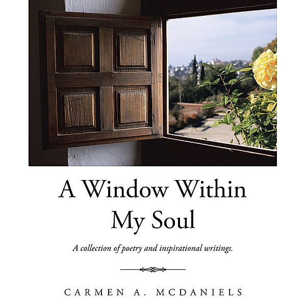 A Window Within My Soul, Carmen A. McDaniels