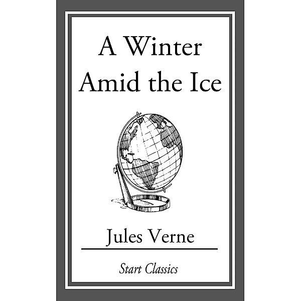 A Winter Amid the Ice, Jules Verne