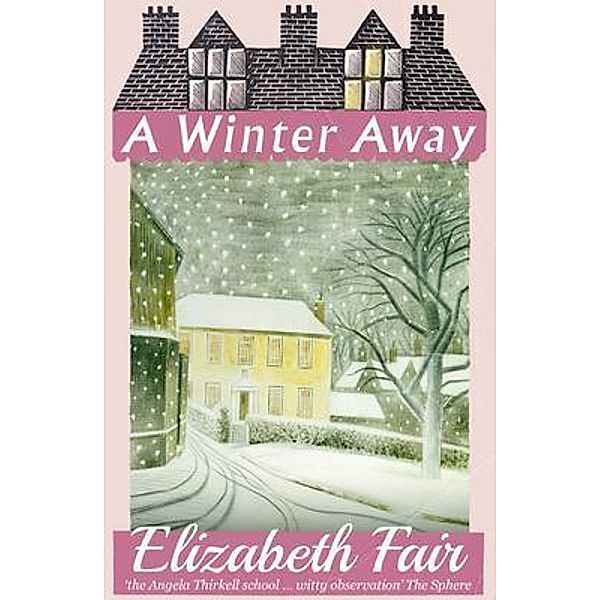 A Winter Away / Dean Street Press, Elizabeth Fair