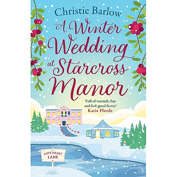 A Winter Wedding at Starcross Manor / Love Heart Lane Bd.12, Christie Barlow