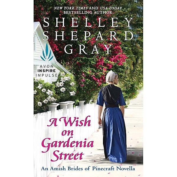 A Wish on Gardenia Street / Amish Brides of Pinecraft, Shelley Shepard Gray