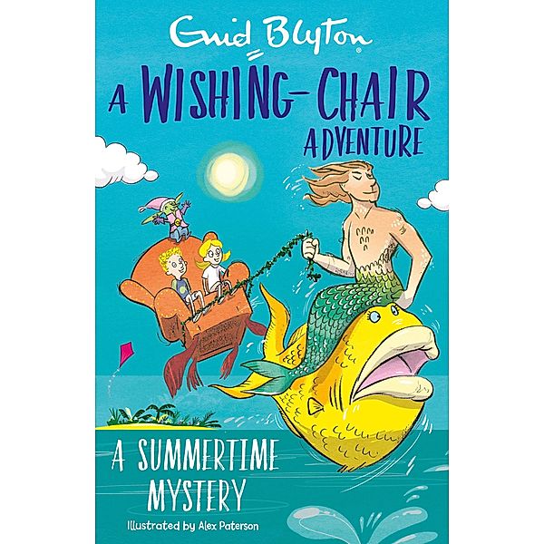 A Wishing-Chair Adventure: A Summertime Mystery / The Wishing-Chair Bd.7, Enid Blyton