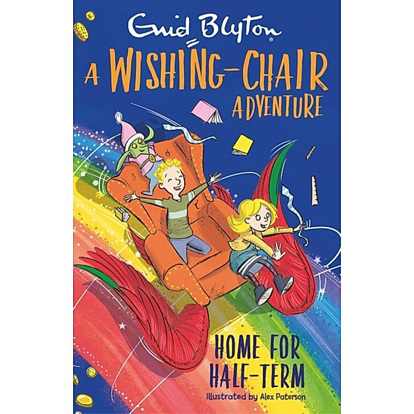 A Wishing-Chair Adventure: Home for Half-Term / The Wishing-Chair Bd.9, Enid Blyton