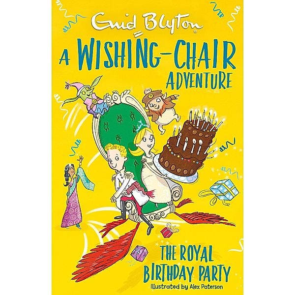 A Wishing-Chair Adventure: The Royal Birthday Party / The Wishing-Chair Bd.6, Enid Blyton