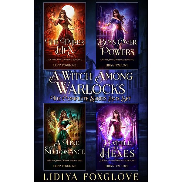 A Witch Among Warlocks: The Complete Series Box Set, Lidiya Foxglove