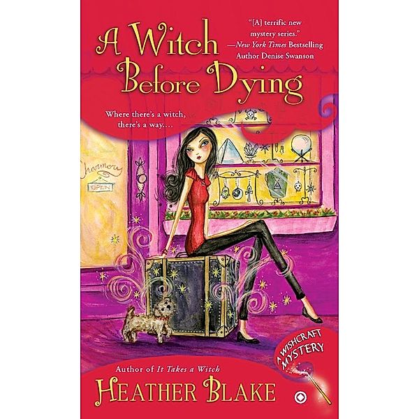 A Witch Before Dying / Wishcraft Mystery Bd.2, Heather Blake