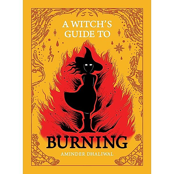 A Witch's Guide to Burning, Aminder Dhaliwal