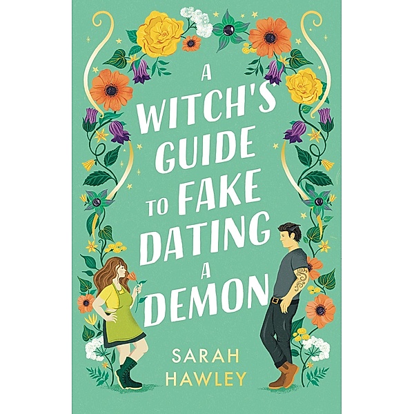 A Witch's Guide to Fake Dating a Demon, Sarah Hawley
