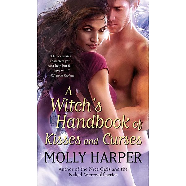 A Witch's Handbook of Kisses and Curses, Molly Harper
