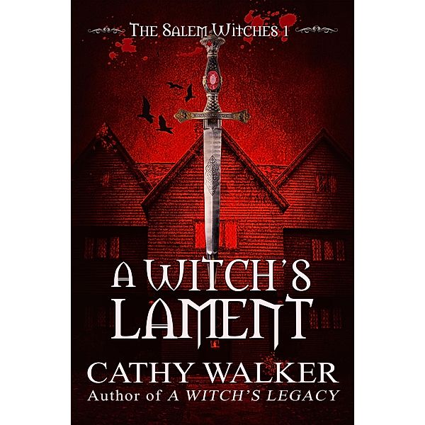 A Witch's Lament (The Salem Witches, #1) / The Salem Witches, Cathy Walker