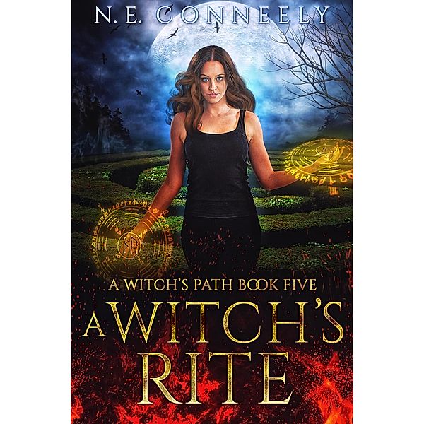 A Witch's Rite (Witch's Path Series, #5) / Witch's Path Series, N. E. Conneely