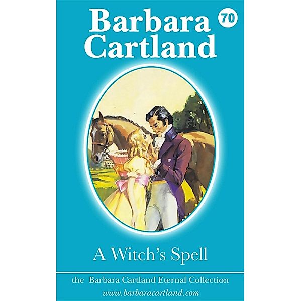 A Witch's Spell / The Eternal Collection Bd.70, Barbara Cartland