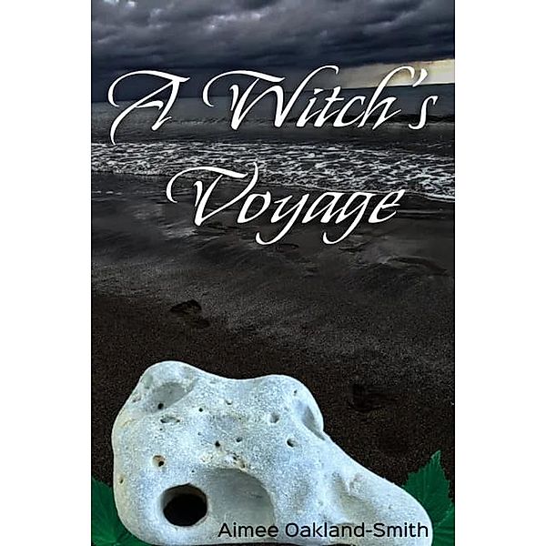 A Witch's Voyage, Aimee Oakland-Smith