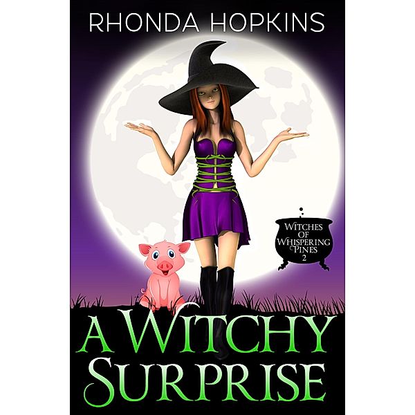 A Witchy Surprise (Witches of Whispering Pines Paranormal Cozy Mysteries, #2) / Witches of Whispering Pines Paranormal Cozy Mysteries, Rhonda Hopkins