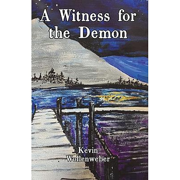 A Witness for the Demon, Kevin Wollenweber