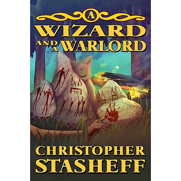 A Wizard and a Warlord (Chronicles of the Rogue Wizard, #7) / Chronicles of the Rogue Wizard, Christopher Stasheff