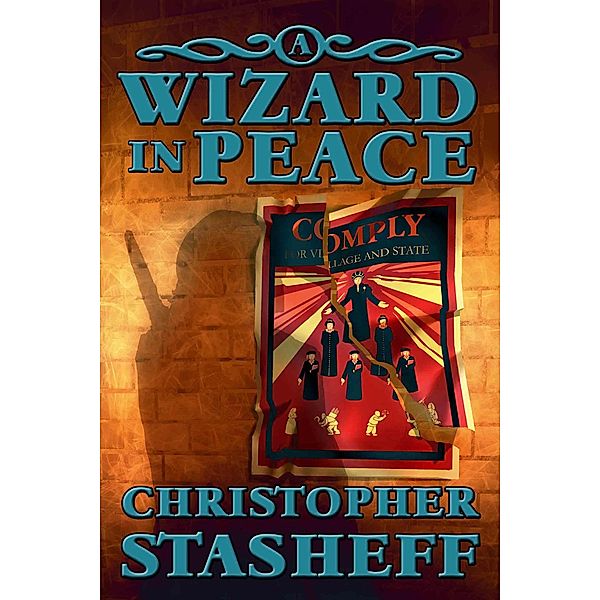 A Wizard in Peace (Chronicles of the Rogue Wizard, #4) / Chronicles of the Rogue Wizard, Christopher Stasheff