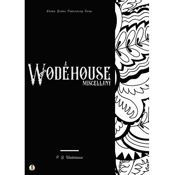 A Wodehouse Miscellany, P. G. Wodehouse, Sheba Blake