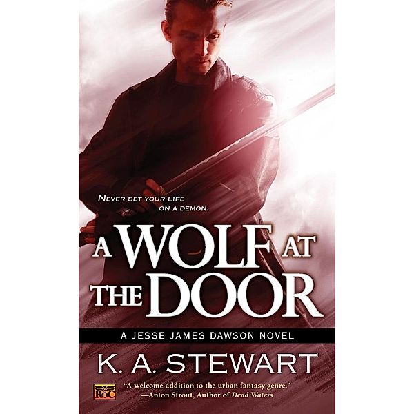 A Wolf at the Door / Jesse Dawson Bd.3, K. A. Stewart