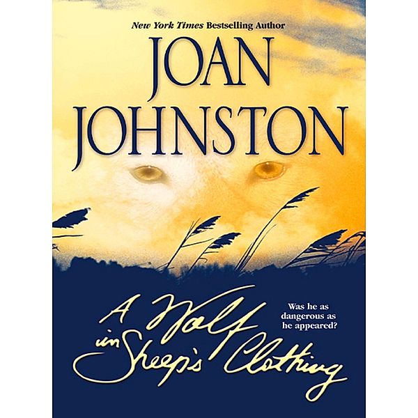A Wolf In Sheep's Clothing, Joan Johnston