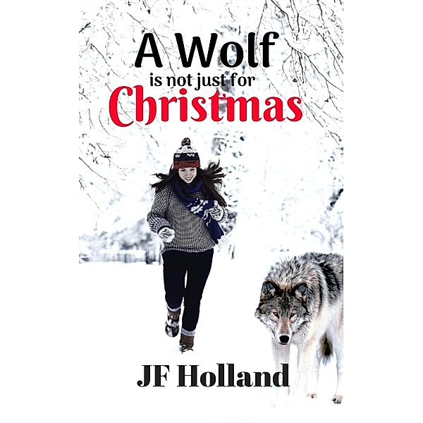 A Wolf is not Just for Christmas, Jf Holland