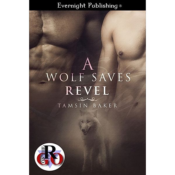 A Wolf Saves Revel, Tamsin Baker