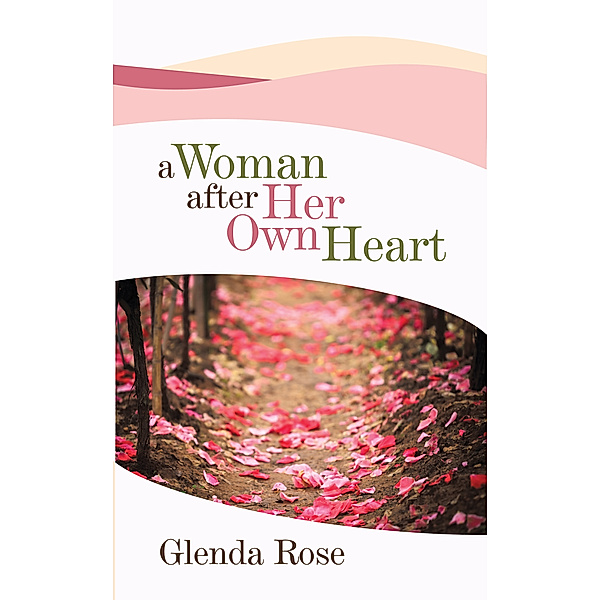 A Woman After Her Own Heart, Glenda Rose