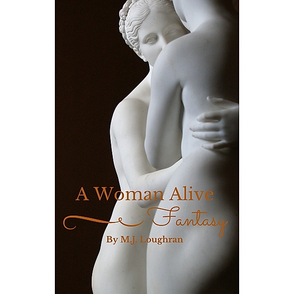 A Woman Alive: Fantasy, Meredith Loughran