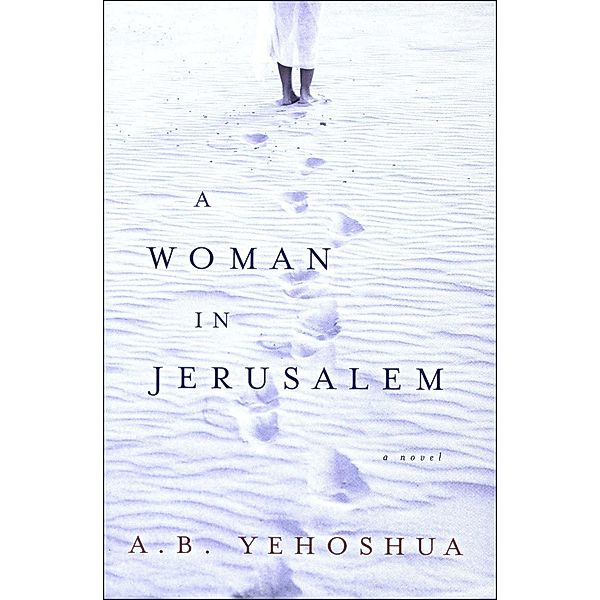 A Woman in Jerusalem, A. B. Yehoshua