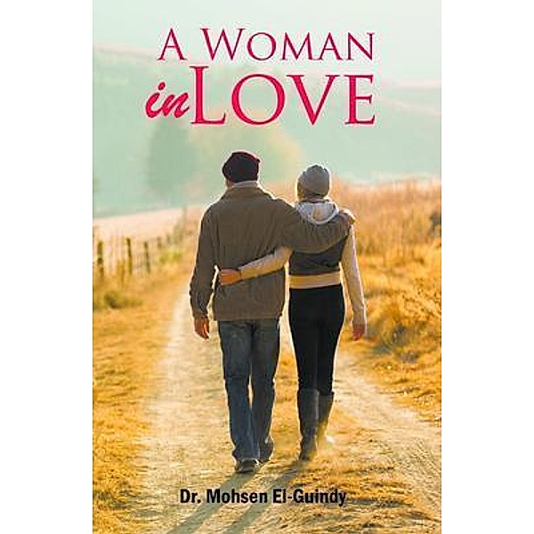 A Woman in Love / Writers Branding LLC, Mohsen El-Guindy