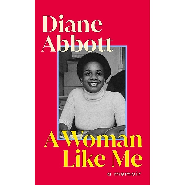 A Woman Like Me, Diane Abbott